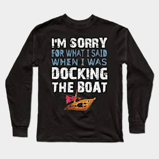 Boat Funny Quote Long Sleeve T-Shirt